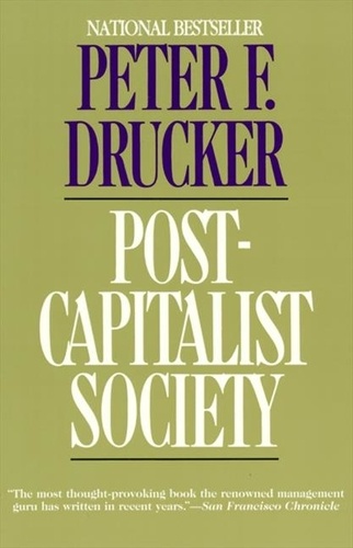 Peter F. Drucker - Post-Capitalist Society.