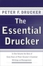 Peter-F Drucker - The Essential Drucker - The Best of Sixty Years of Peter Drucker's Essential Writings on Management.