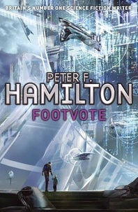 Peter F. Hamilton - Footvote - A Short Story from the Manhattan in Reverse Collection.