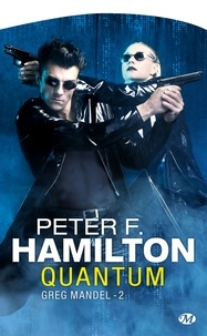 Peter F. Hamilton - Greg Mandel Tome 2 : Quantum.