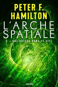 Livres gratuits à télécharger en lecture L'Arche spatiale Tome 1 par Peter F. Hamilton, Sébastien Baert 9791028114657 RTF FB2 DJVU