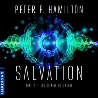 Peter F. Hamilton et Nicolas Planchais - Les Chemins de l'exode - Salvation, T2.