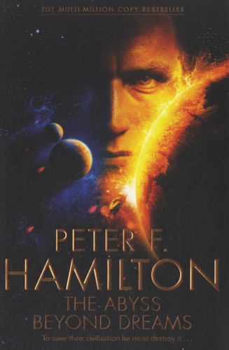 Peter F. Hamilton - The Abyss Beyond Dreams.