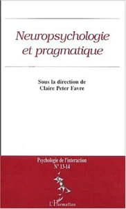Psychologie de l'interaction N° 13-14 : Neuropsychologie et pragmatique