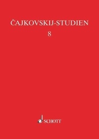 Peter Feddersen - Cajkovskij Studies Vol. 8 : Tschaikowsky in Hamburg (Tschaikowsky à Hambourg) - Une documentation. Vol. 8..