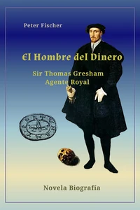 El hombre del dinero  Sir Thomas Gresham