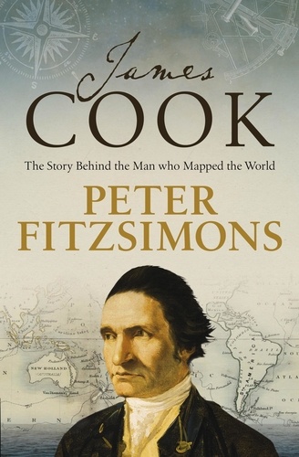 James Cook. The story of the man who mapped the world