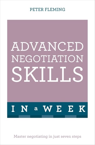 Negotiate Even Better Deals in a Week: Teach Yourself