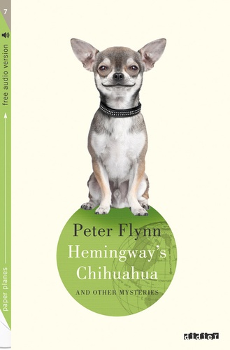 Hemingway's Chihuahua. And other mysteries
