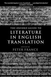 Peter France - The Oxford Guide to Literature in English Translation.