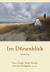 Peter Frank et Eline Menke - Im Dünenblick - Gedichte.