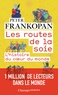 Peter Frankopan - Les routes de la soie - L'histoire au coeur du monde.