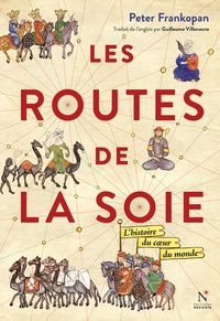 Livres gratuits téléchargement gratuit Les routes de la soie  - L'histoire au coeur du monde in French