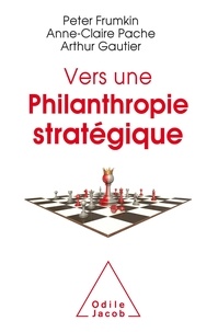 Téléchargement de livres électroniques mobiles Vers une philanthropie stratégique iBook FB2 9782738145864 par Peter Frumkin, Anne-Claire Pache, Arthur Gautier