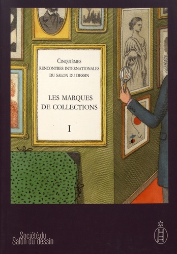 Peter Fuhring - Les marques de collections - Tome 1, Cinquièmes rencontres internationales du salon du dessin, 24 et 25 mars 2010.