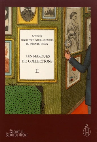 Peter Fuhring - Les marques de collections - Tome 2, Sixièmes rencontres internationales du salon du dessin, 30 et 31 mars 2011.