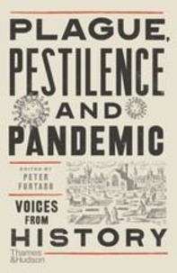 Peter Furtado - Plague, Pestilence and Pandemic - Voices from History.