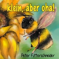Peter Futterschneider - klein, aber oha!.