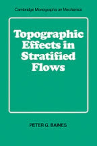 Peter G. Baines - Topographic Effects in Stratified Flows.