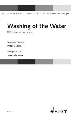 Peter Gabriel - Jazz and Pop Choir Series  : Washing of the Water (Peter Gabriel) - für Pop- und Jazzchor. mixed choir (SSATB). Partition de chœur..