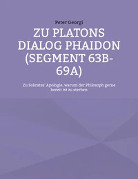 Zu Platons Dialog Phaidon (Segment 63b-69a)