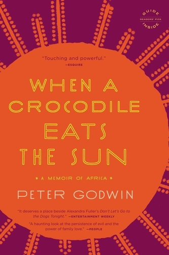 When a Crocodile Eats the Sun. A Memoir of Africa