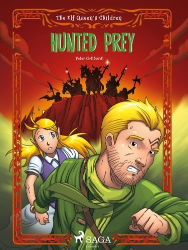 Peter Gotthardt et Amalie Bischoff - The Elf Queen s Children 3: Hunted Prey.