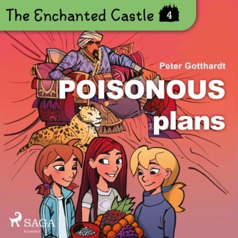 Peter Gotthardt et Amalie Bischoff - The Enchanted Castle 4 - Poisonous Plans.