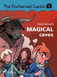 Peter Gotthardt et Amalie Bischoff - The Enchanted Castle 5 - Magical Caves.