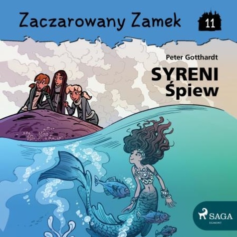 Peter Gotthardt et Agnieszka Sivertsen - Zaczarowany Zamek 11 - Syreni Śpiew.