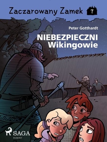Peter Gotthardt et Agnieszka Sivertsen - Zaczarowany Zamek 7 - Niebezpieczni Wikingowie.