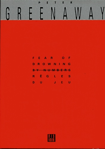 Peter Greenaway - Fear of "Drowning by numbers" - Règles du jeu.