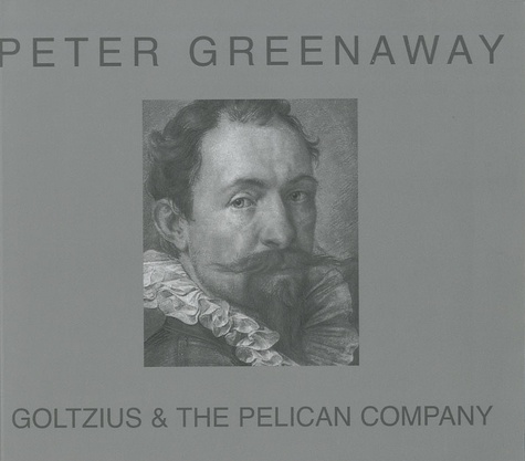 Peter Greenaway - Goltzius & the Pelican company.