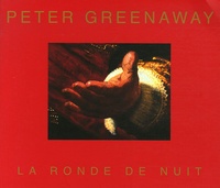 Peter Greenaway - La Ronde de nuit.