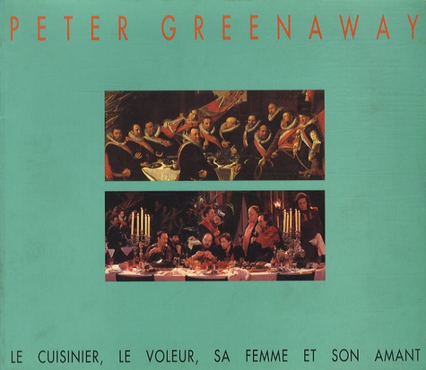 Peter Greenaway - Le cuisinier, le voleur, sa femme et son amant.