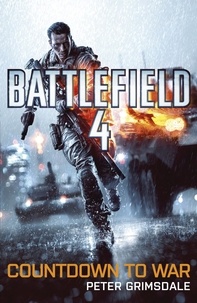 Peter Grimsdale - Battlefield 4 - Countdown to War.