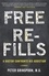 Free Refills. A Doctor Confronts His Addiction