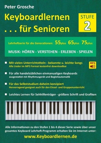 Keyboardlernen für Senioren (Stufe 2). Konzipiert für die Generationen: 55plus - 65plus - 75plus