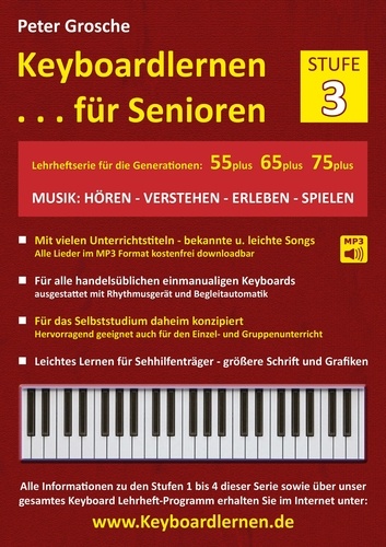Keyboardlernen für Senioren (Stufe 3). Konzipiert für die Generationen: 55plus - 65plus - 75plus
