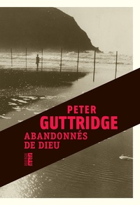 Peter Guttridge - Abandonnés de Dieu.