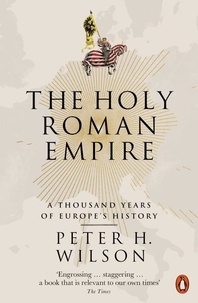 Peter h. Wilson - Holy roman empire, the.