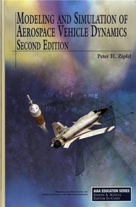 Peter H. Zipfel - Modeling and Simulation of Aerospace Vehicle Dynamics.