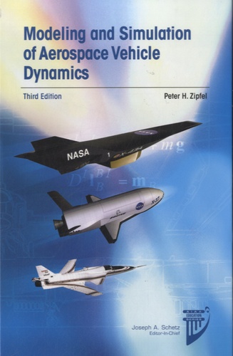Peter H. Zipfel - Modeling and Simulation of Aerospace Vehicle Dynamics.