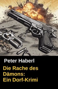 Die Rache des Dämons: Ein Dorf-Krimi