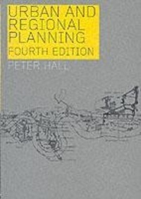 Peter Hall - Urban and Regional Planning. - Fourth Edition.