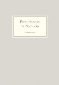 Peter Handke - 20 Pilzdrucke.