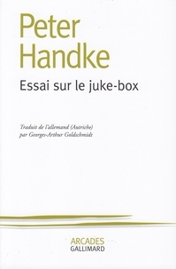 Peter Handke - Essai sur le juke-box.