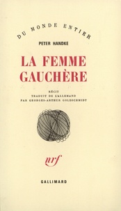 Ebook magazine pdf télécharger La femme gauchère 9782070298600 (French Edition) par Peter Handke 