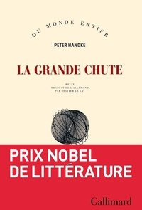 Peter Handke - La grande chute.