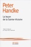 Peter Handke - La Leçon de la Sainte-Victoire.